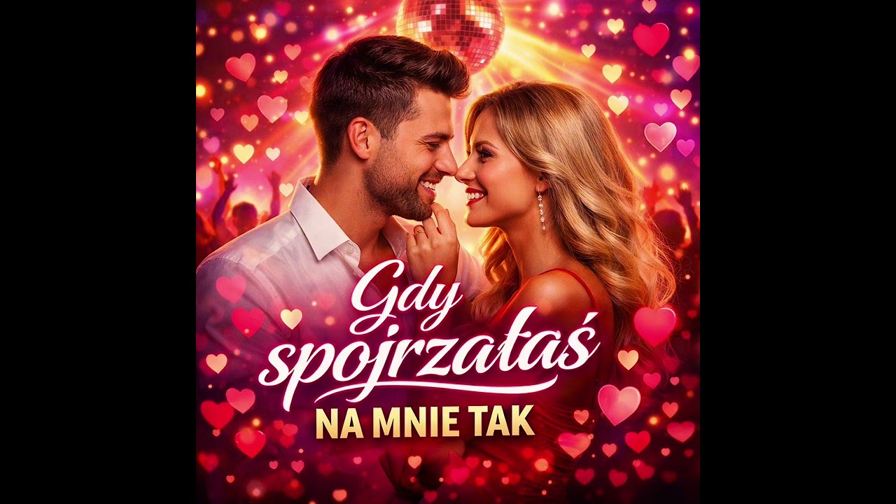 Gdy spojrzałaś na mnie tak