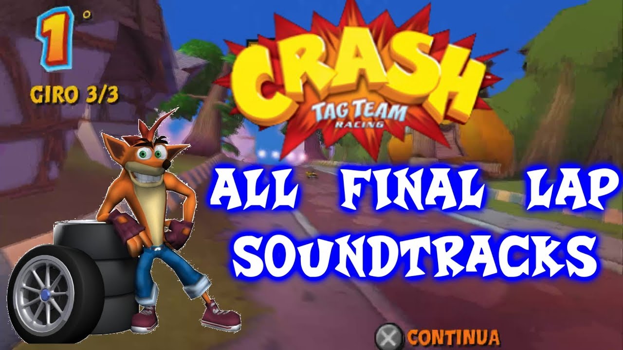 CTTR CRASH TAG TEAM RACING - ALL FINAL LAP SOUNDTRACKS
