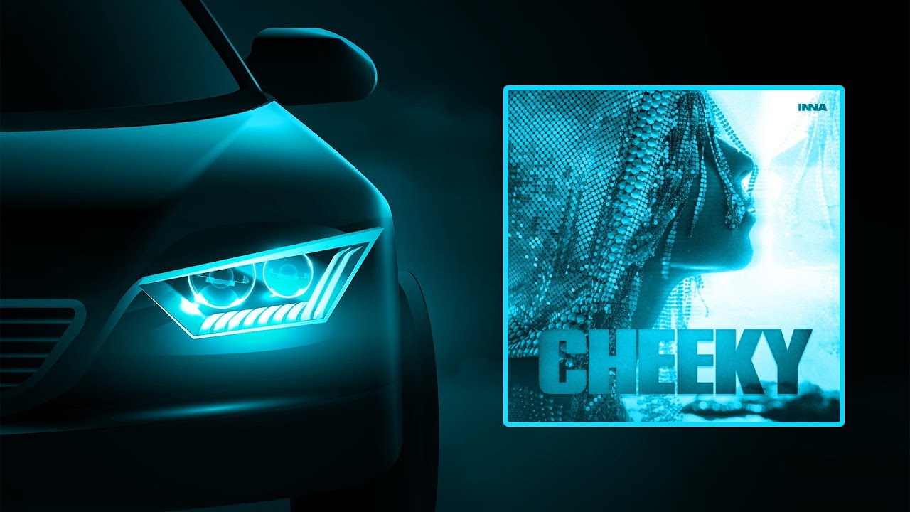 INNA - Cheeky (BASS BOOSTED)