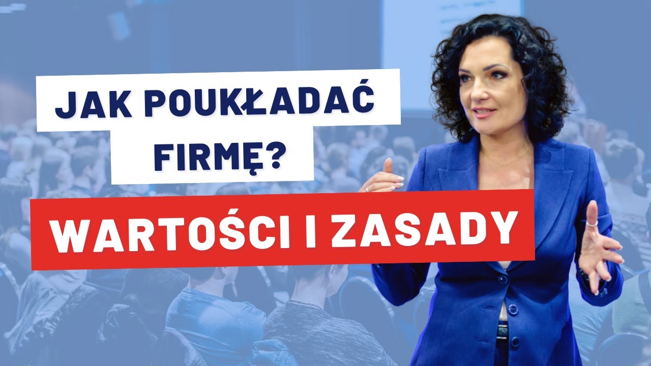Zasady w firmie - Jak poukładać biznes dzięki wdrożeniu wartości?