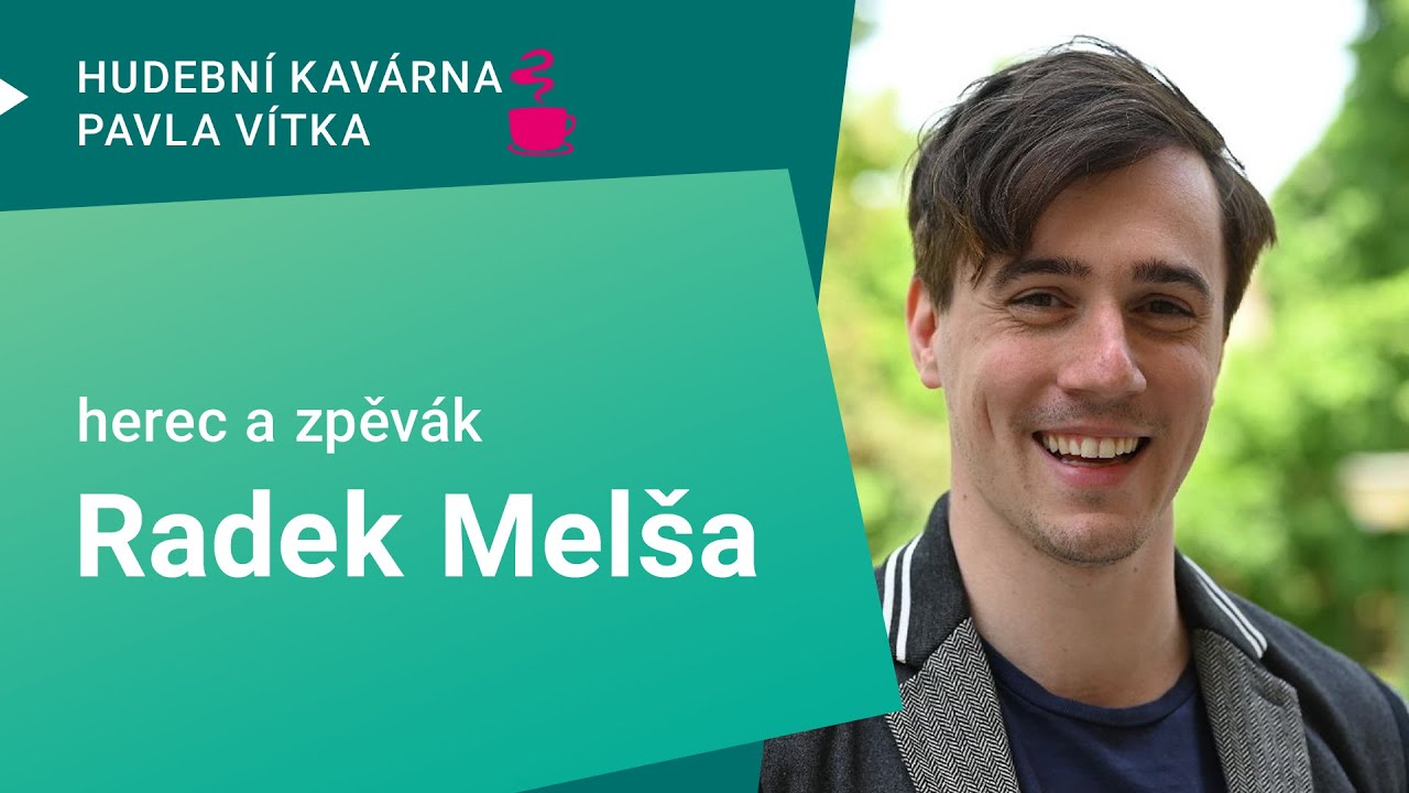 Z divadeln&iacute;ch bardů jsem měl stažen&eacute; kalhoty, přizn&aacute;v&aacute; herec a zpěv&aacute;k Radek Mel&scaron;a. Dnes už se neboj&iacute;