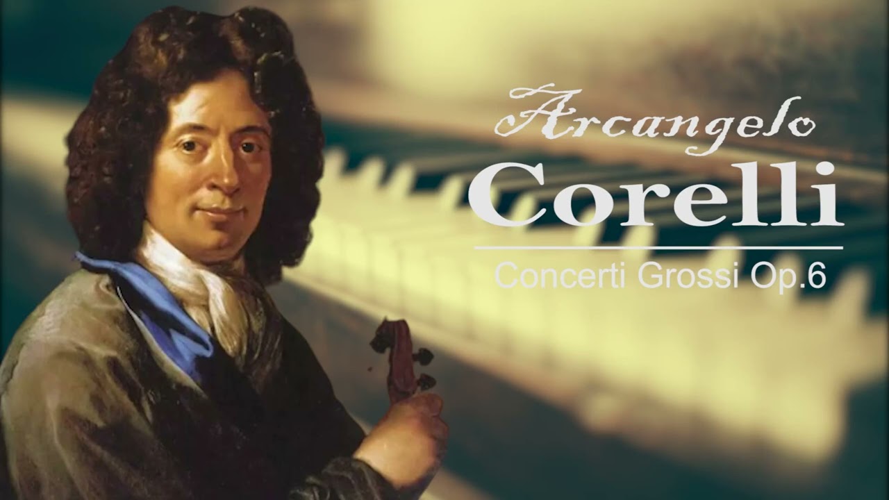 古典音樂-科雷利-12首大協奏曲-Arcangelo Corelli-12 Concerti Grossi Op.6