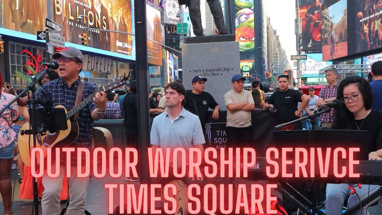 Outdoor Worship Service with Street Preaching In Times Square NYC
