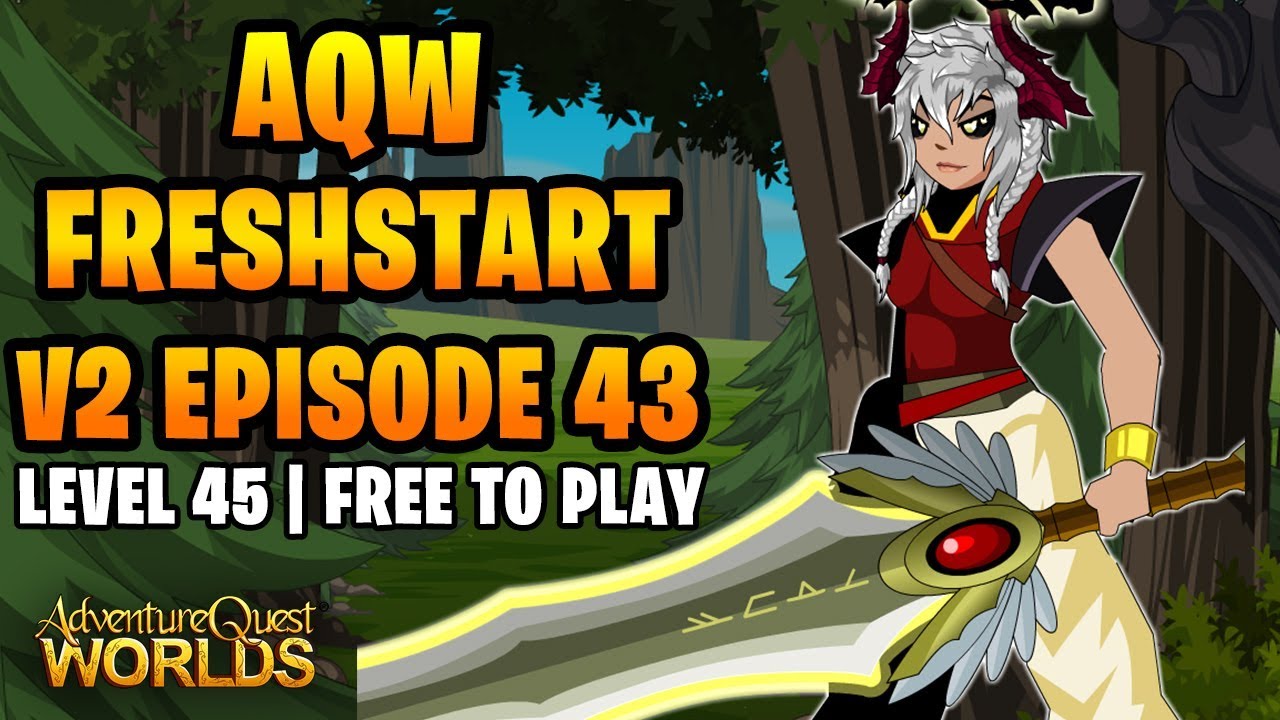 AQW Freshstart V2 F2P EPisode 43 - GETTING THE BLADE OF AWE!