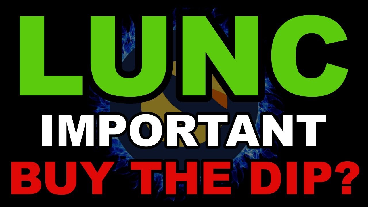 BUY THE DIP?  IMPORTANT SUPPORT LEVEL- TERRA CLASSIC (LUNC) COIN PRICE PREDICTION 2022 LUNA FORECAST