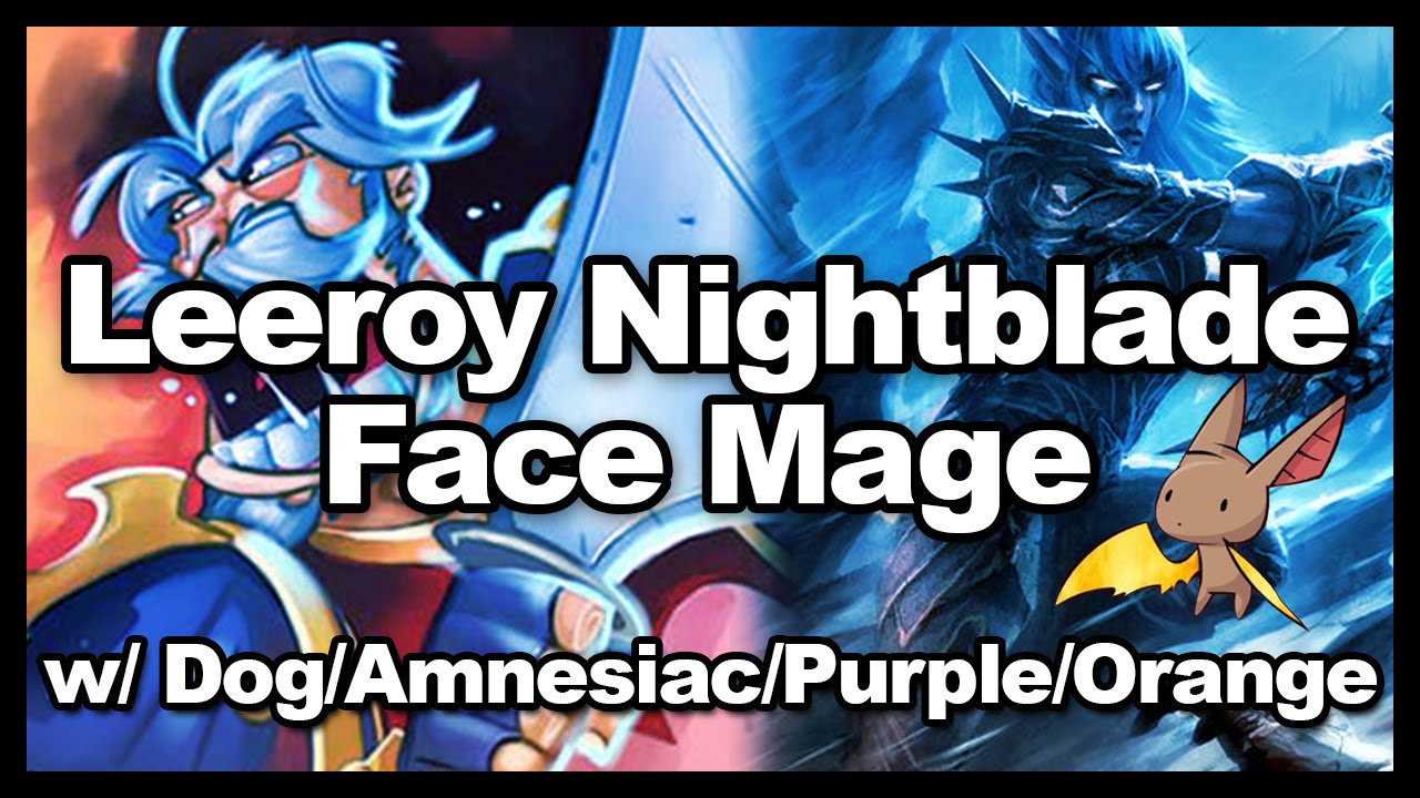 Nightblade Leeroy Face Mage w/ Dog/Purple/Amnesiac/Orange