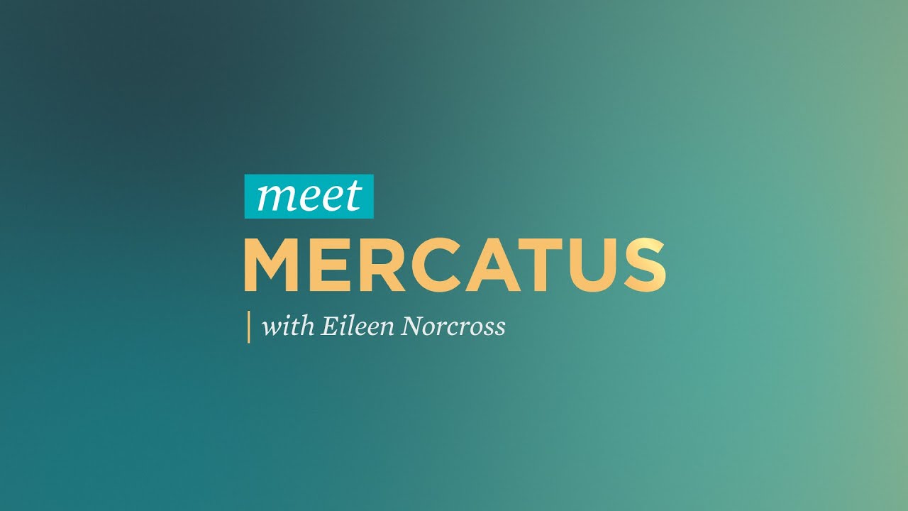 Meet Mercatus with Eileen Norcross