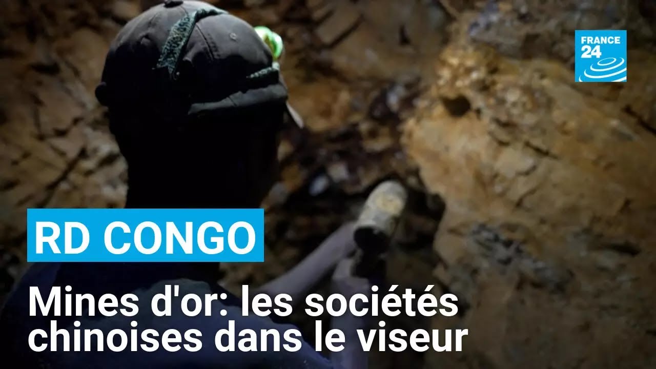 RD Congo : les sociétés chinoises et l'exploitation illégale de l'or au Sud-Kivu • FRANCE 24