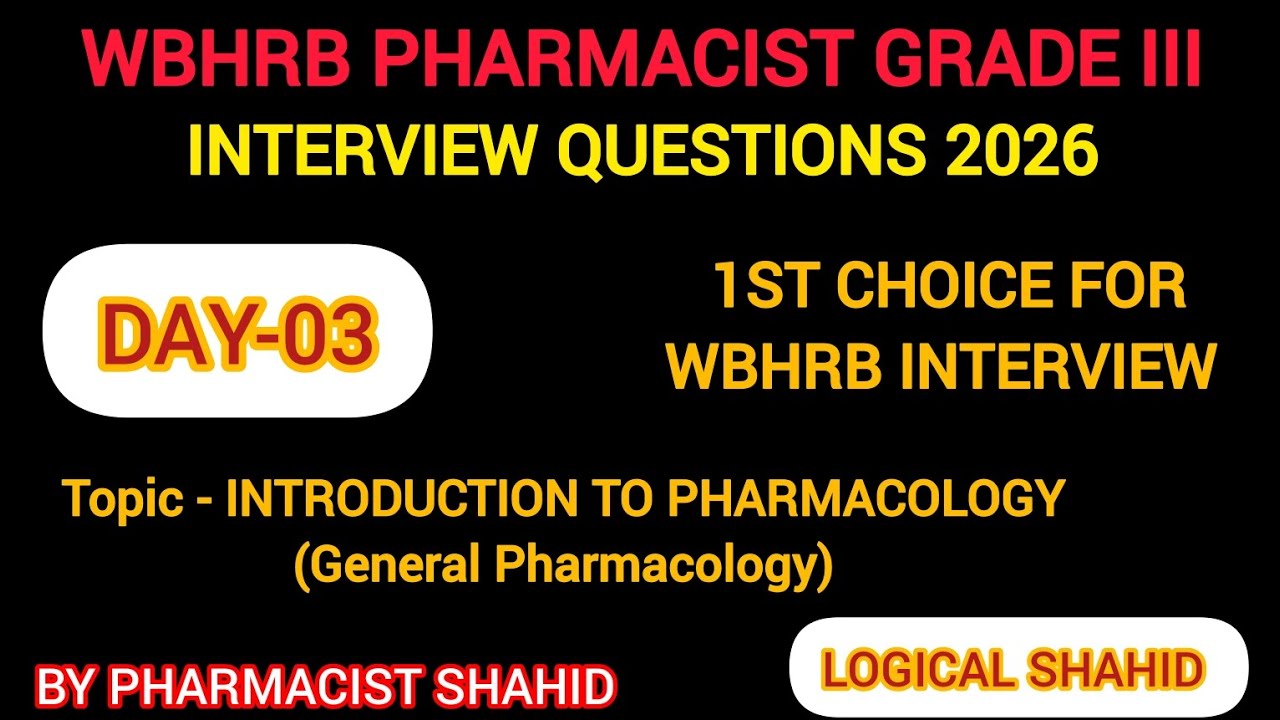 WBHRB PHARMACIST INTERVIEW ll DAY 03 ll  GENERAL PHARMACOLOGY ll 1ST CHOICE #pharmacy #wbhrb #wb 