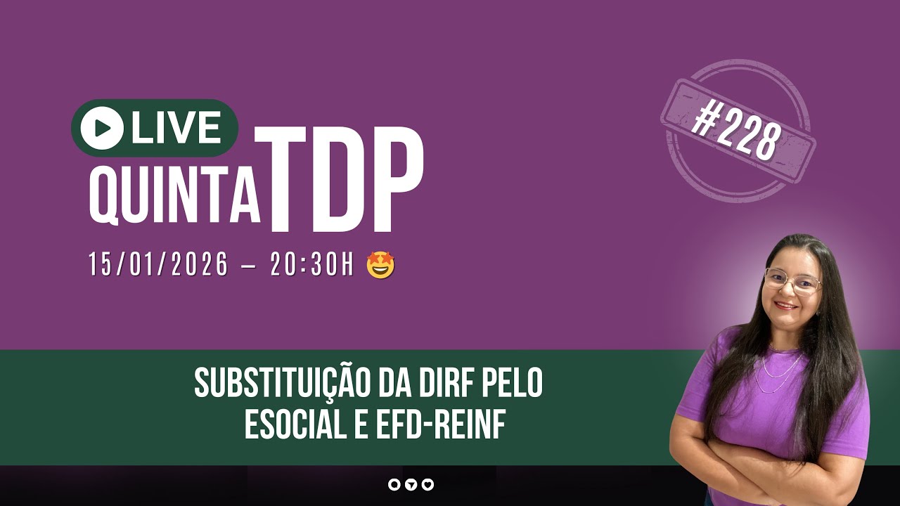 Quinta TDP - Substituição da DIRF pelo eSocial e EFD-Reinf #228