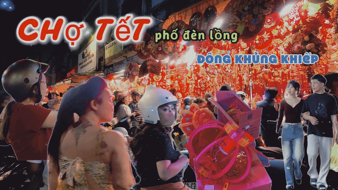 🌸 Tết Ở Chợ Lớn – Phố Đèn Lồng Đêm Rực Rỡ, Đông Vui Bất Ngờ | Đi Đó Đây