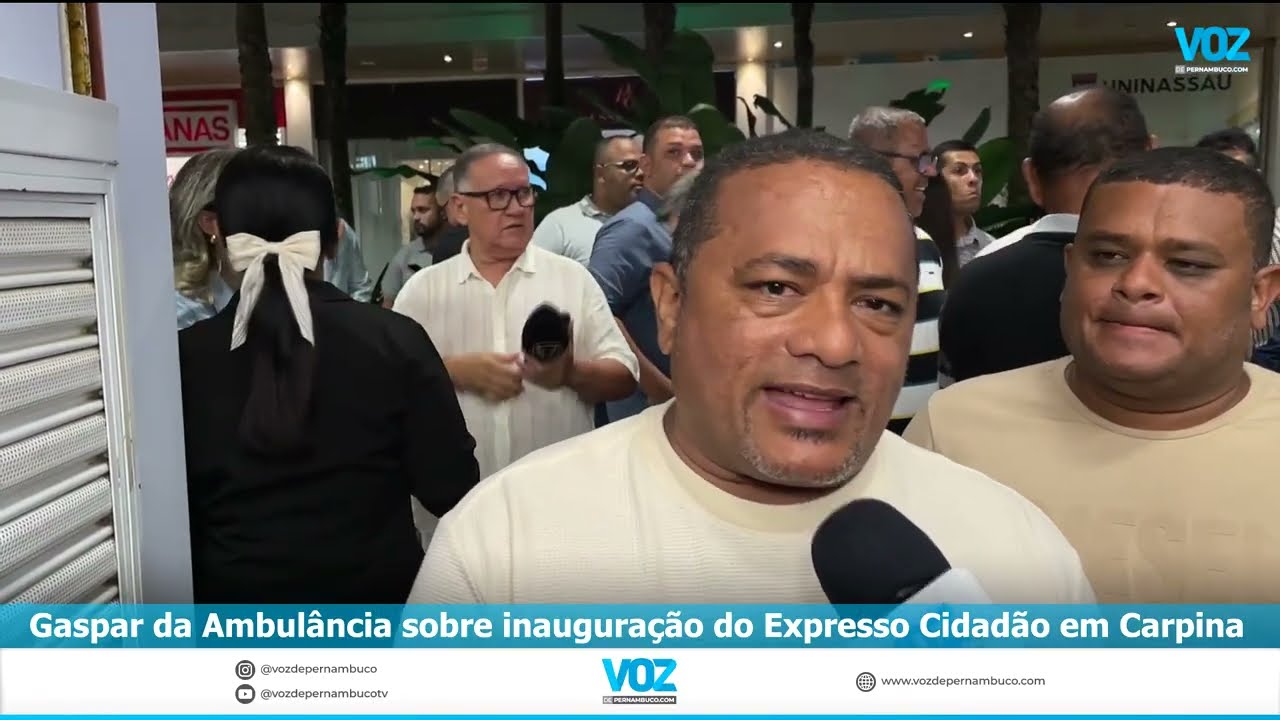 Vereador Gaspar da Ambulância sobre inauguração do expresso cidadão em Carpina - 11-03-2025