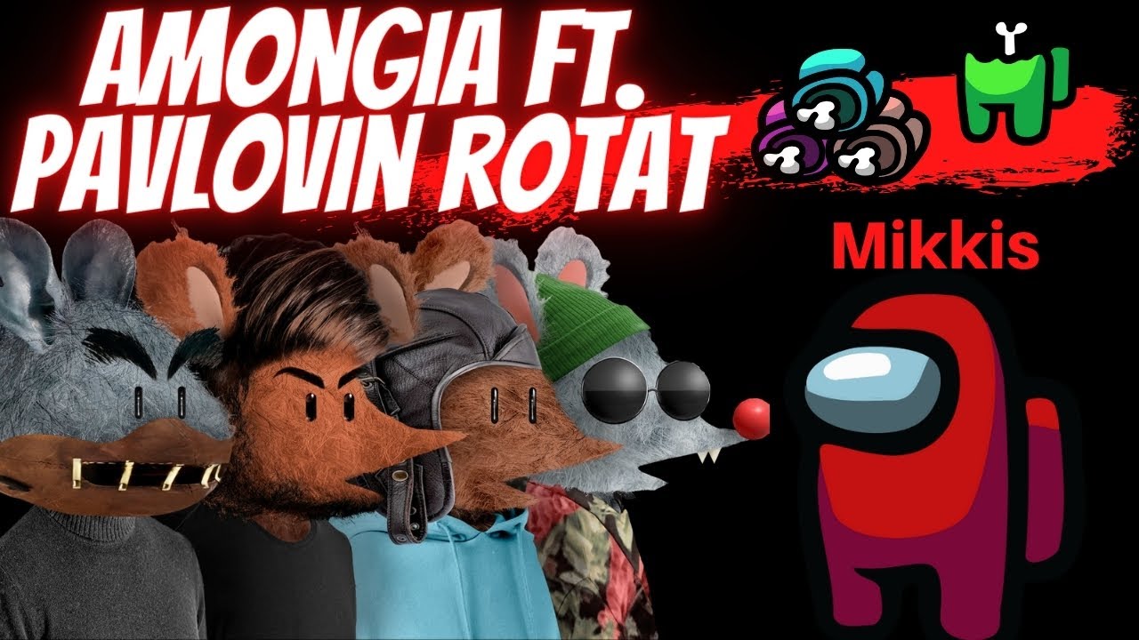 Amongia Ft. Pavlovin Rotat