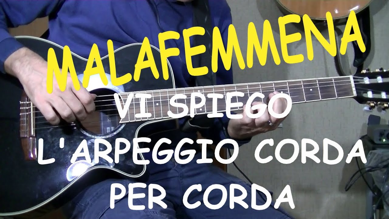 Malafemmena  -  Spiegazione dell'arpeggio - Chitarra