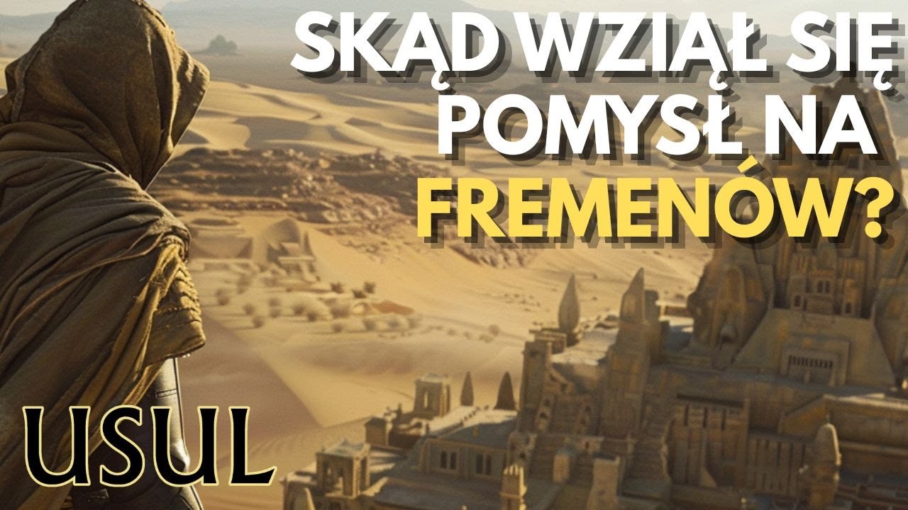 Zrozumieć Diunę - Inspiracje Fremen&oacute;w