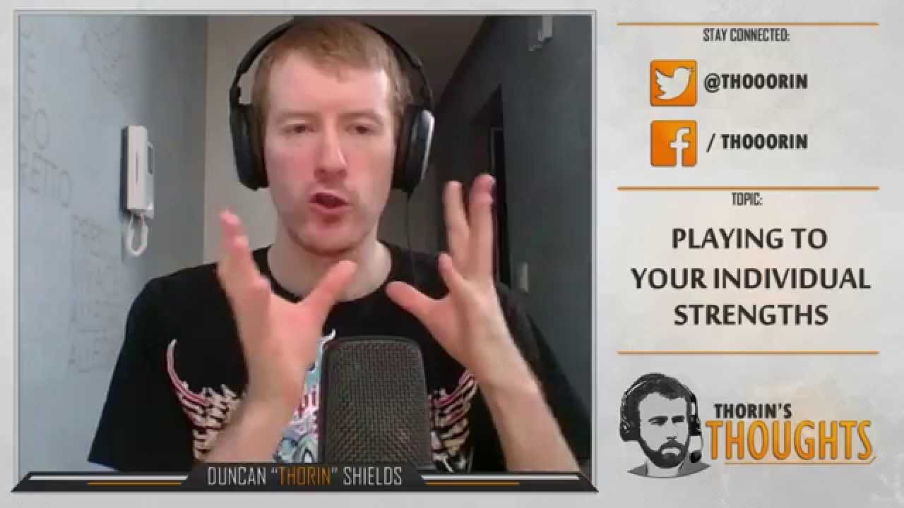 Thorin's Thoughts - Playing to your individual strengths