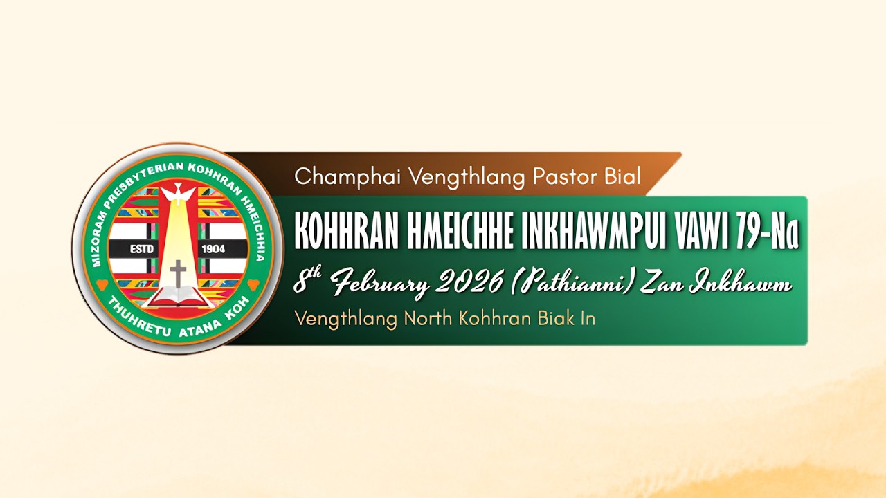 Champhai Vengthlang Pastor Bial KOHHRAN HMEICHHIA INKHAWMPUI VAWI 79-NA 2026 [Pathianni Zan]