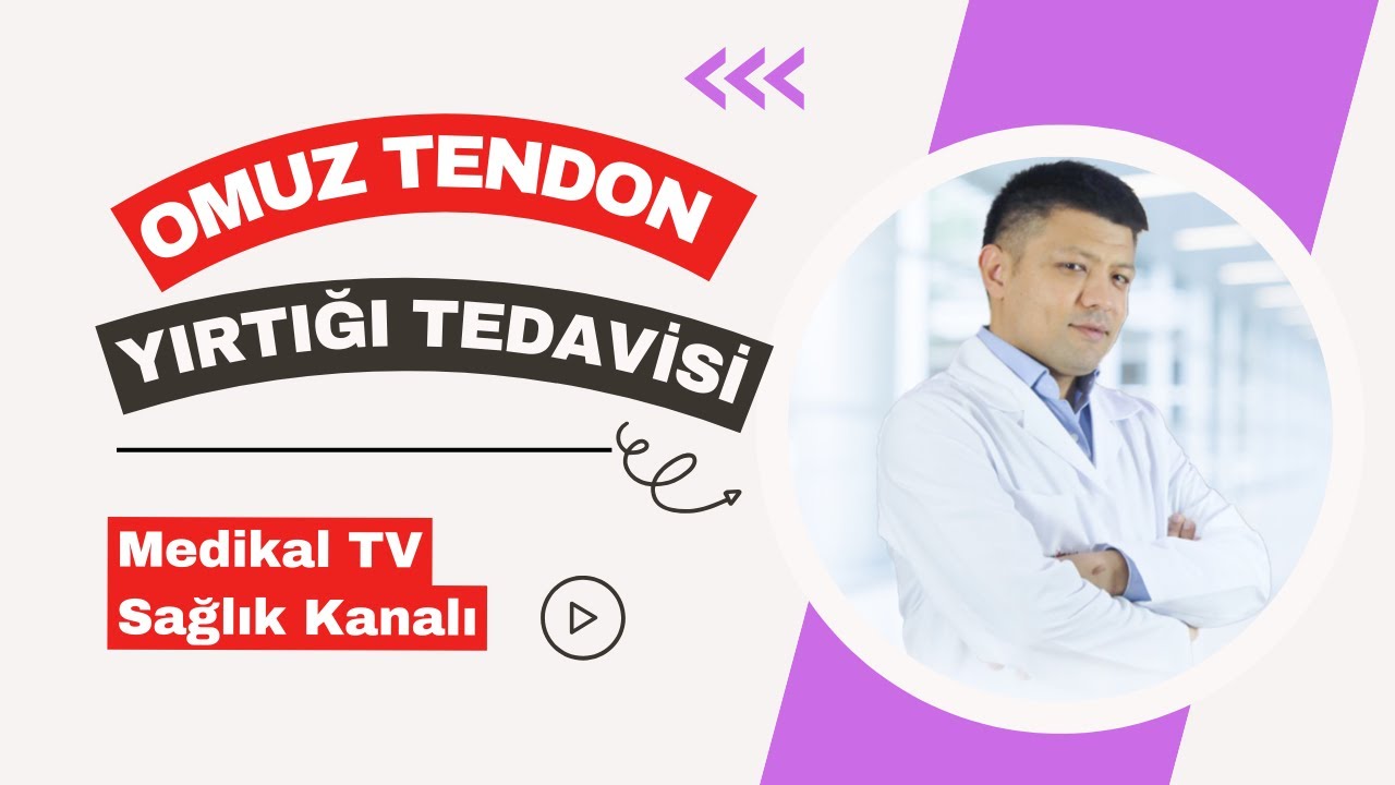 OMUZ TENDON YIRTIĞI NEDENLERİ VE TEDAVİSİ