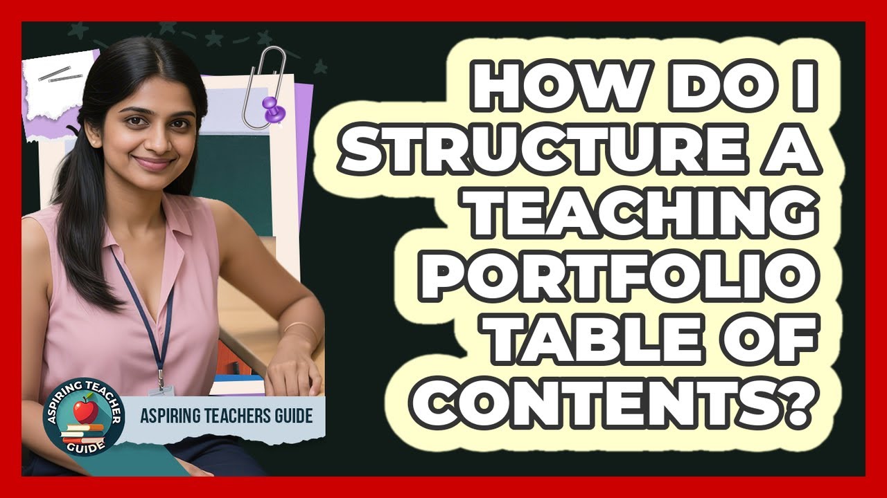 How Do I Structure A Teaching Portfolio Table Of Contents?