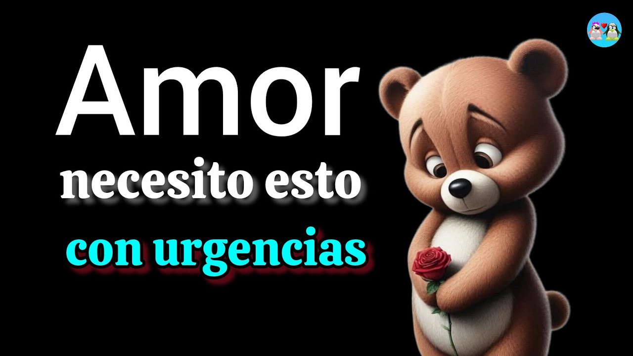 Amor hay algo que necesito con urgencias 