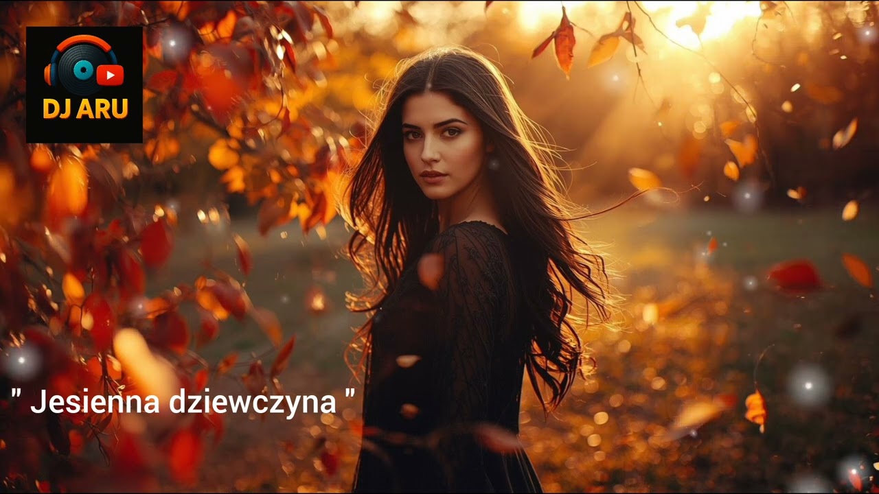 DJ Aru &ndash; Jesienna dziewczyna (Romantyczna Popowa Ballada 2025 | Official Video)