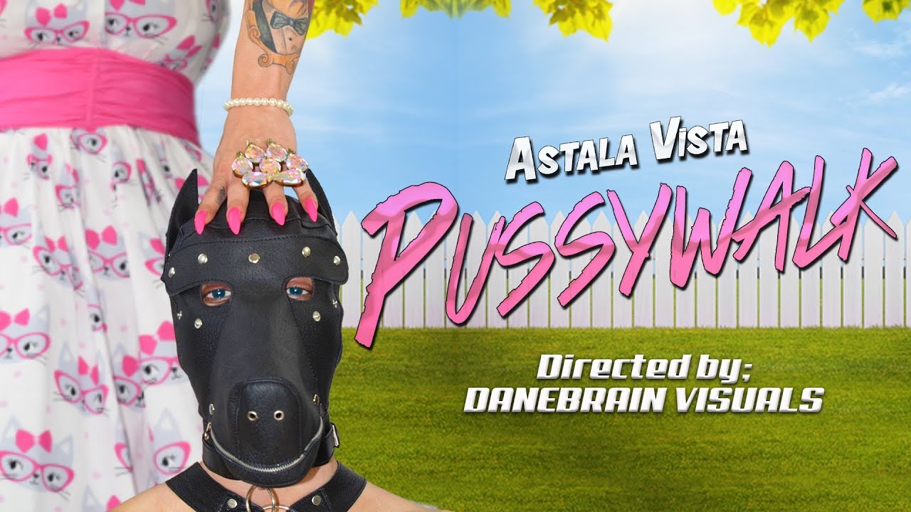 Astala Vista - Pussywalk