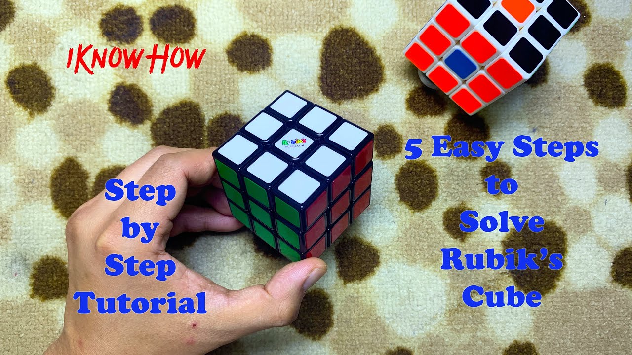 5 Easy Steps to Solve Rubik's Cube with full step by step Tutorial