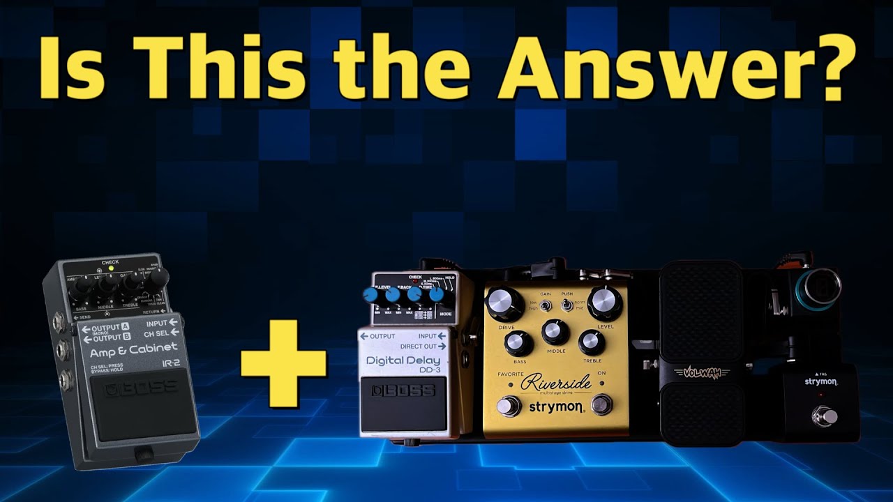 Pedalboard Build with BOSS Amp & Cabinet IR-2...PROBLEM SOLVED?