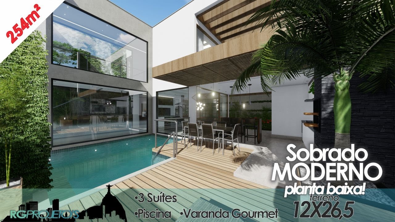 PROJETO DE SOBRADO MODERNO COM 254M&sup2; | 12X26,5M | 3 SU&Iacute;TES | PISCINA | VARANDA GOURMET