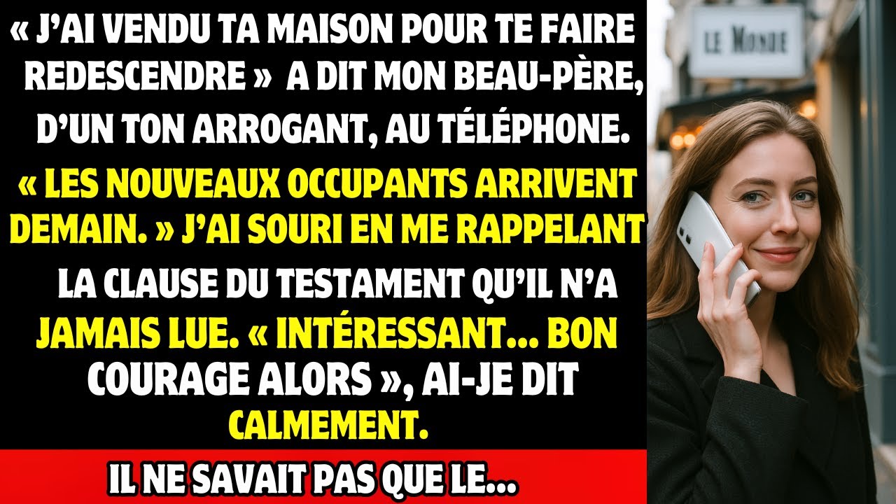 Mon BEAU-PÈRE a vendu la maison héritée sans savoir que la véritable PROPRIÉTAIRE c’était encore moi