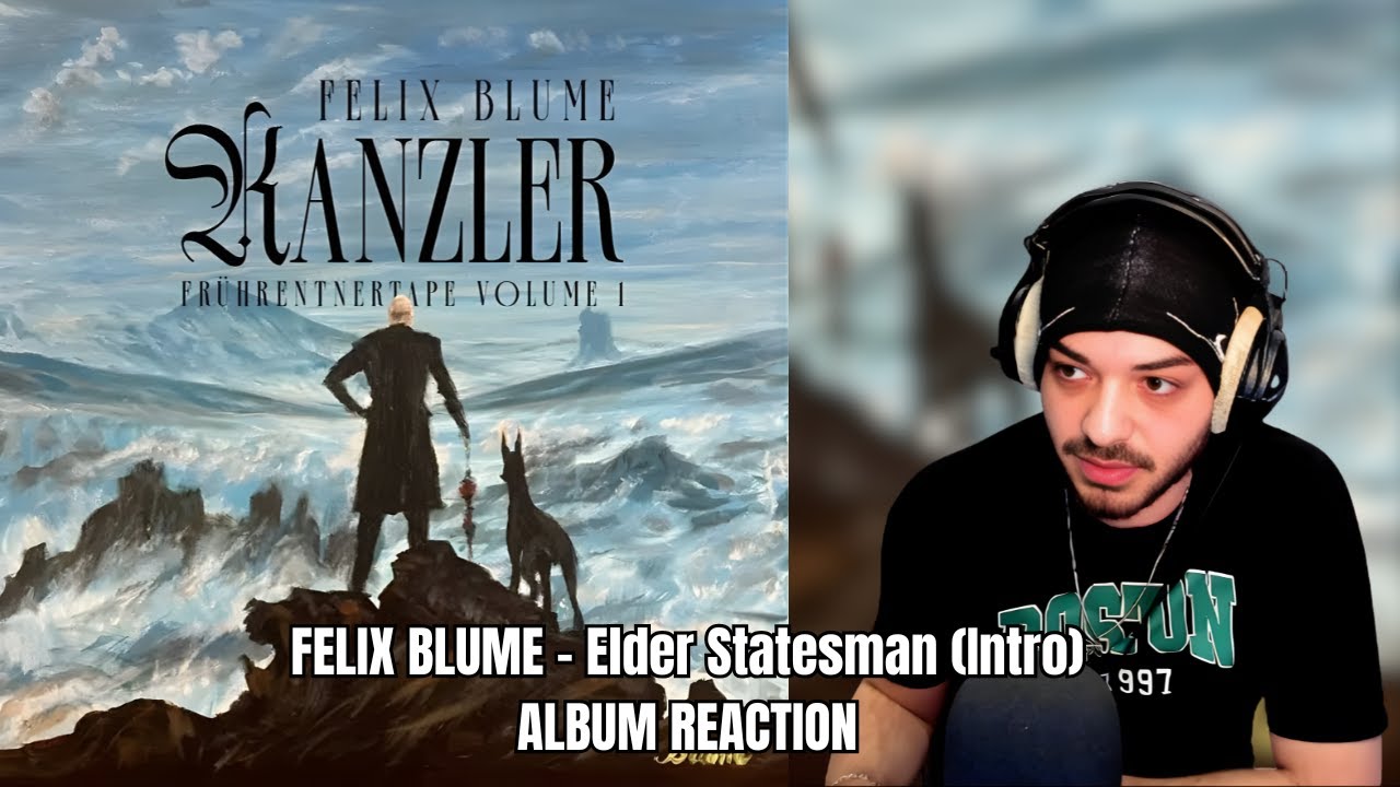 FELIX BLUME - Elder Statesman (Intro) ALBUM REACTION