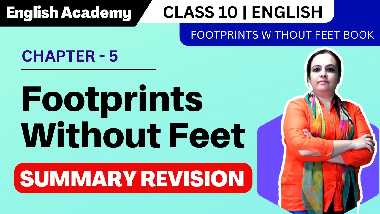 Summary of Footprints without feet Class 10 English Chapter 5 from Footprints without Feet Book