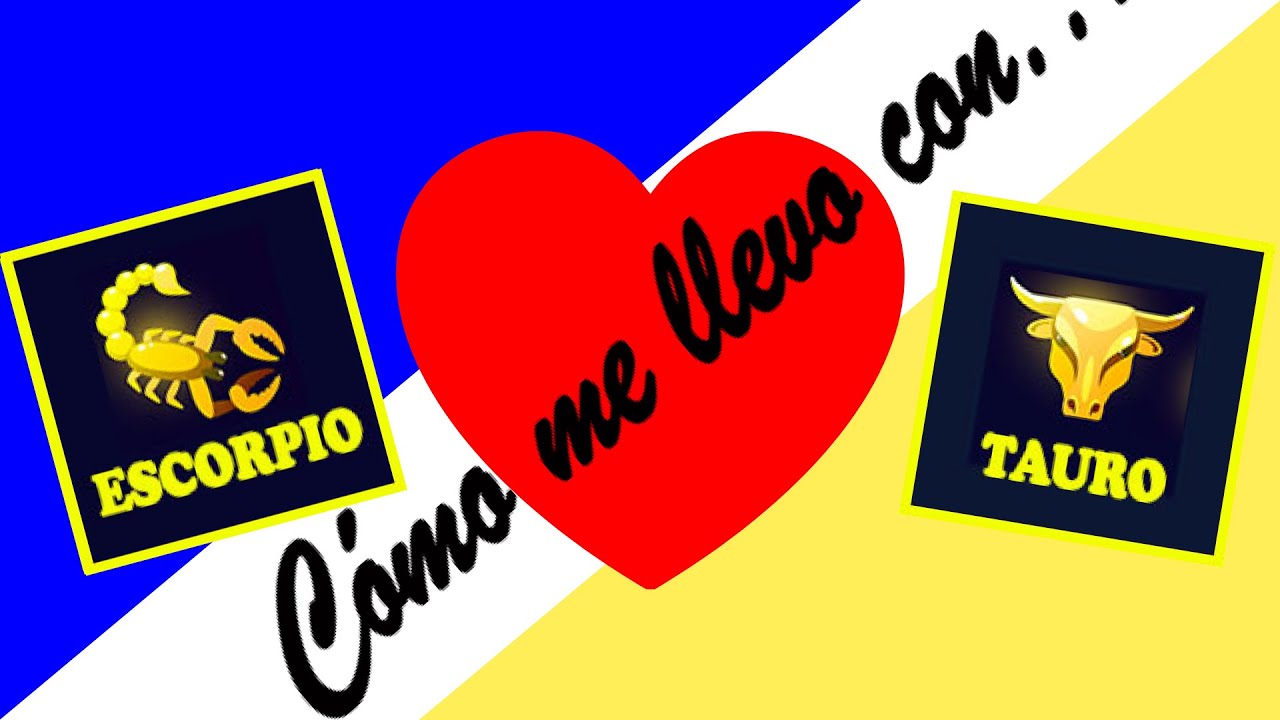 Compatibilidad amor ESCORPIO TAURO | TAURO ESCORPIO ¿Cómo se llevan? ❤️❤️❤️