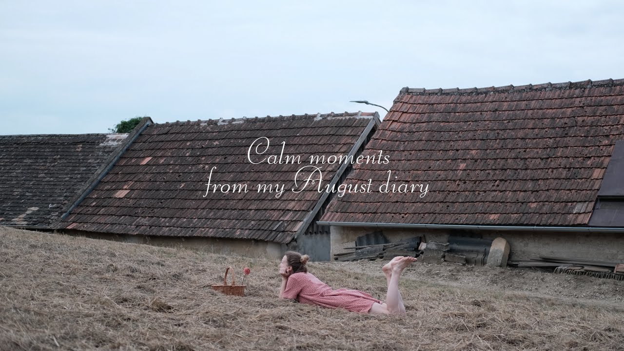 Calm moments from my August diary