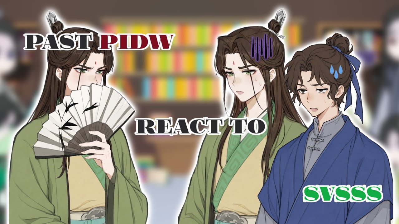 ||2X||🇷🇺/🇺🇸PIDW (+Shen Yuan and Shan Qinghua) react to SVSSS Part 3/?