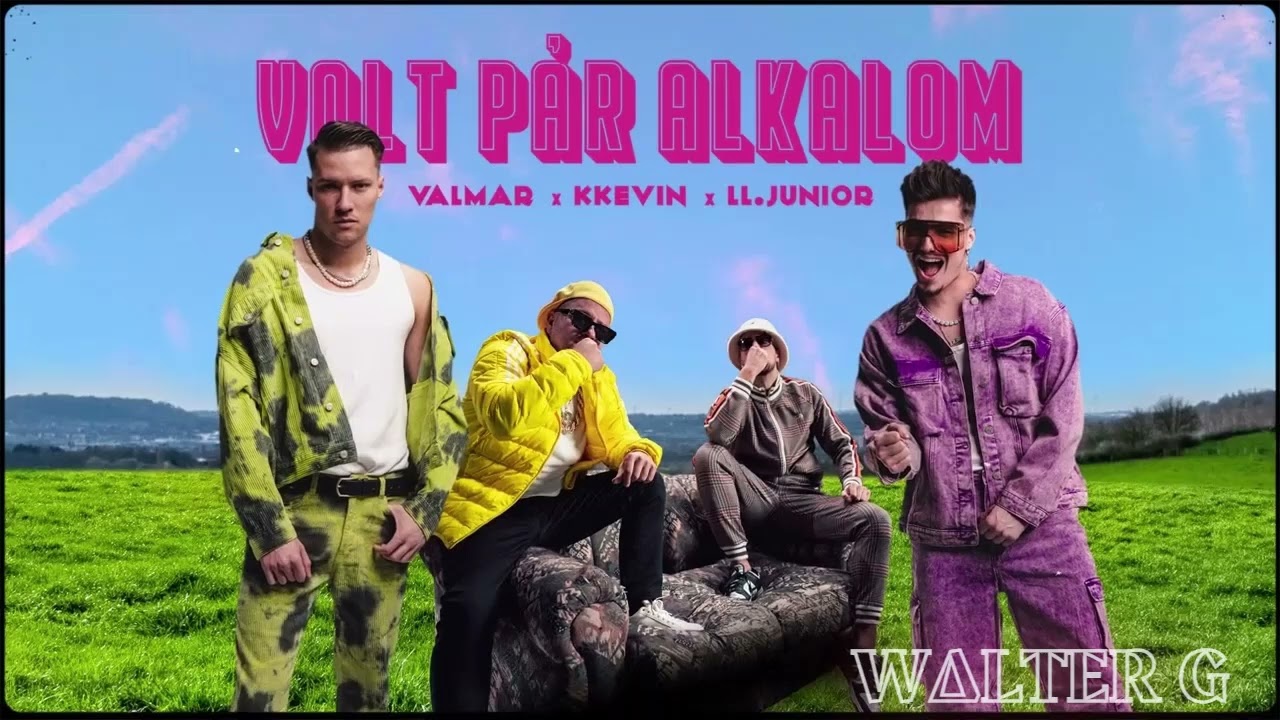 VALMAR x KKevin x L.L Junior - Volt p&aacute;r alkalom [W∆LTER G. REMIX]