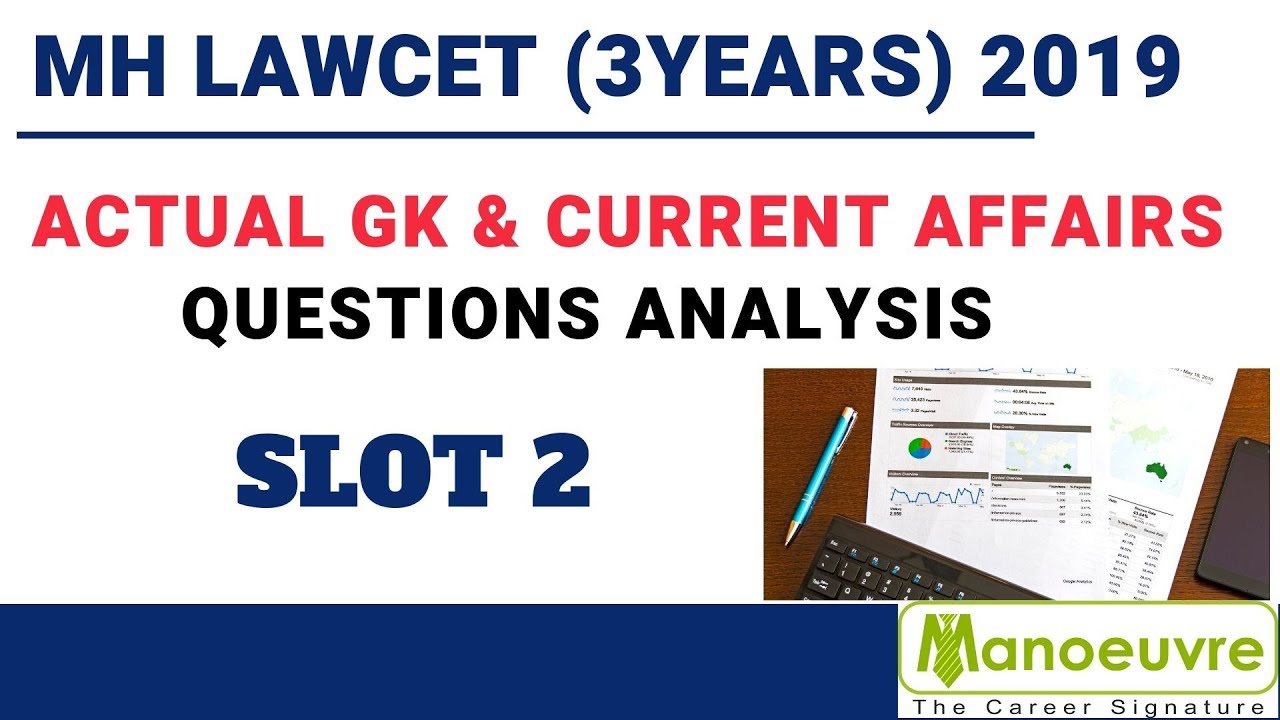 MH LAWCET (3YEARS) 2019 - ACTUAL GK QUESTIONS ANALYSIS BY MANOEUVRE