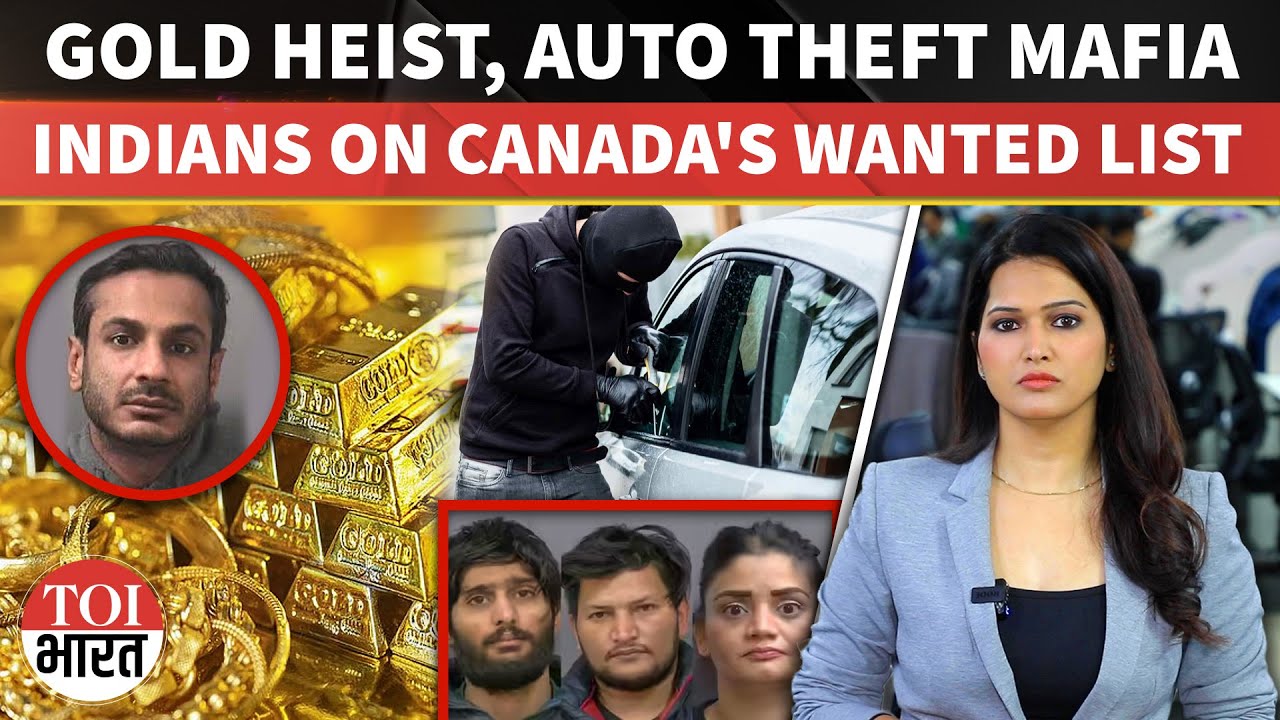 Indian Names Figure In Canada&rsquo;s Biggest Gold Heist And Auto Theft Cases As Crime Surge Grows