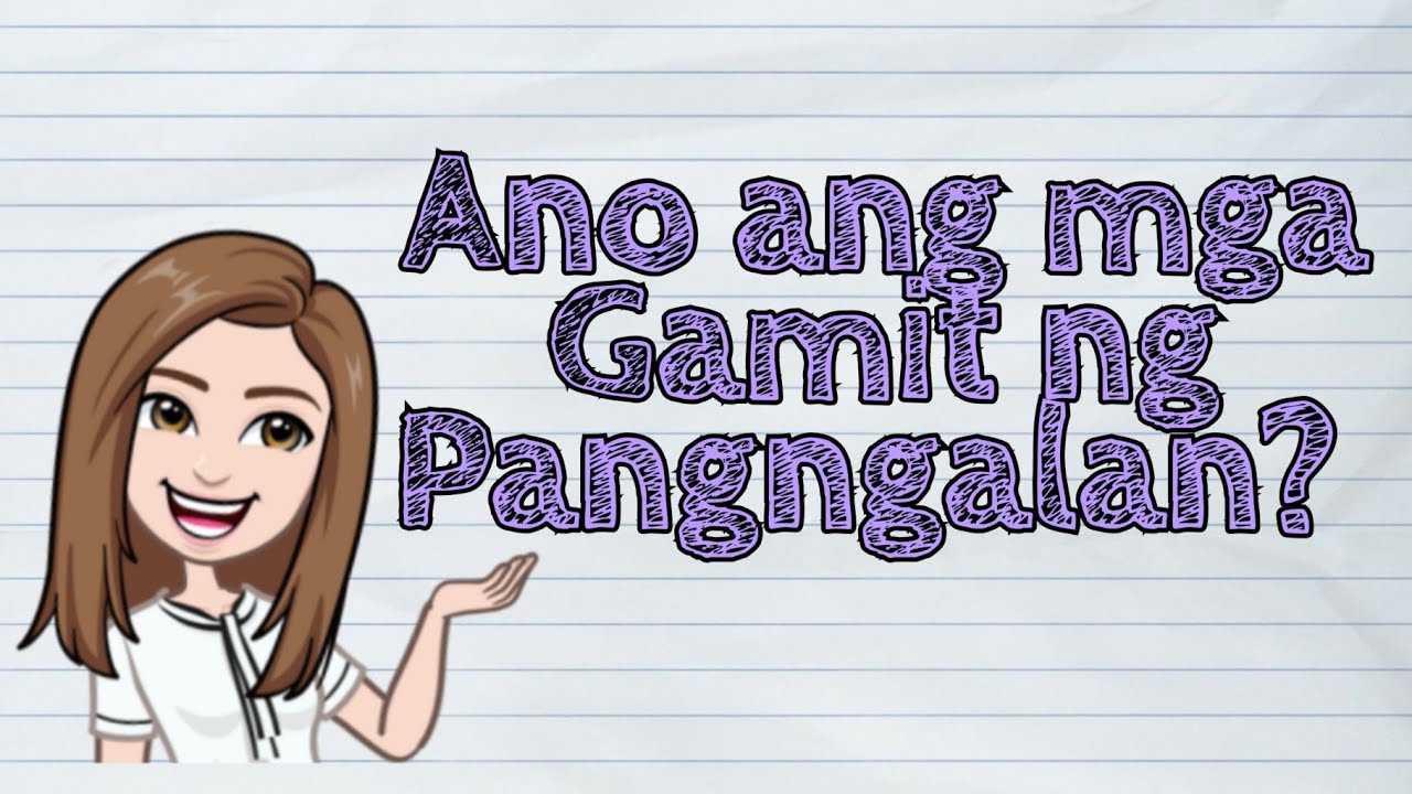 (FILIPINO) Ano ang mga Gamit ng Pangngalan? | #iQuestionPH