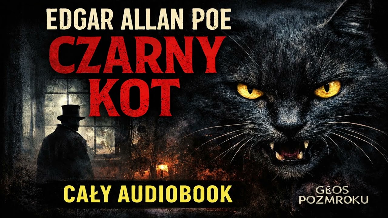 Czarny Kot – Edgar Allan Poe | Mroczny Audiobook po Polsku | Głos Po Zmroku