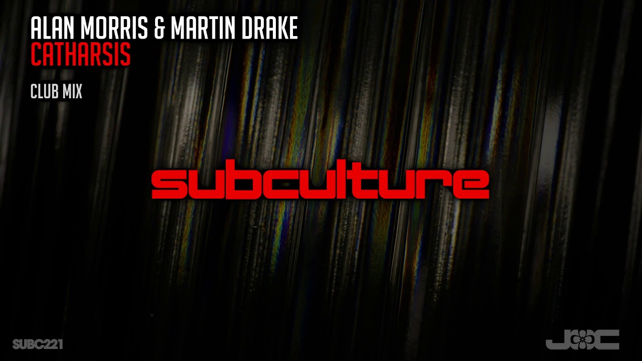 Alan Morris & Martin Drake - Catharsis (Club Mix)