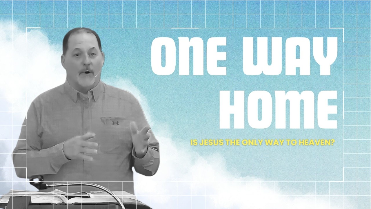 One Way Home: Is Jesus the Only Way to Heaven?