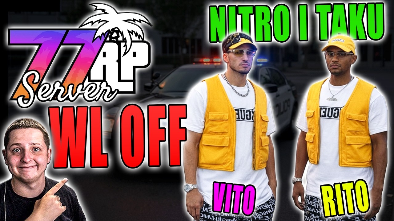 START 77RP WL OFF - NITRO I TAKU W LSPD | WL OFF #1 - Taku, Nitro, 77RP Wl Off
