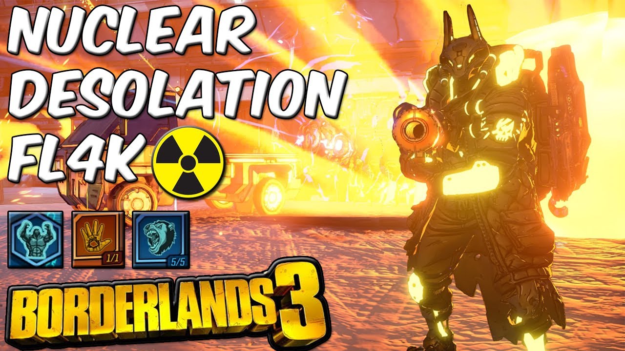 NUCLEAR DESOLATION FL4K - BEST GAMMA FL4K BUILD! MAYHEM 2.0 READY
