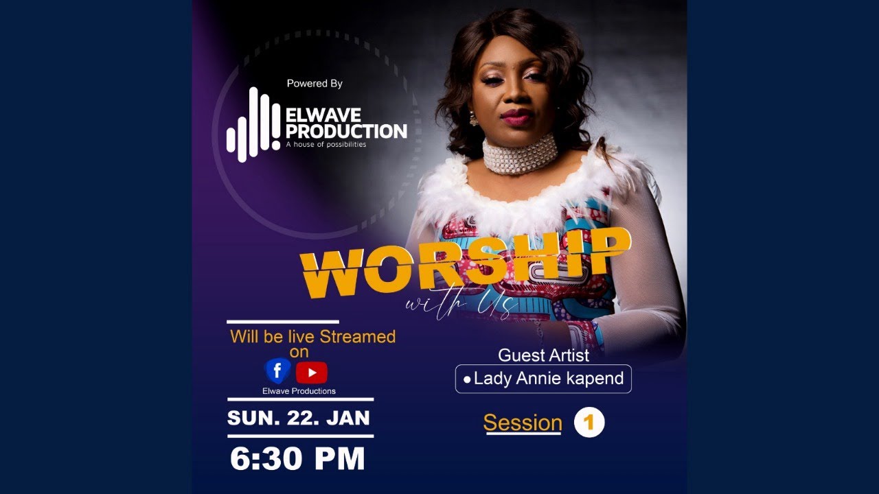 Worship with us_Session 1 ft Min. Lady Annie Kapend | Live at Elwave Studio.