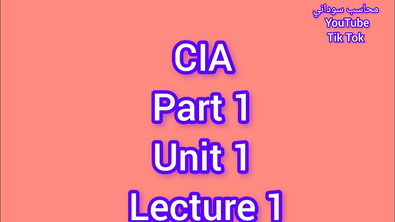 CIA PART 1 UNIT 1 L1