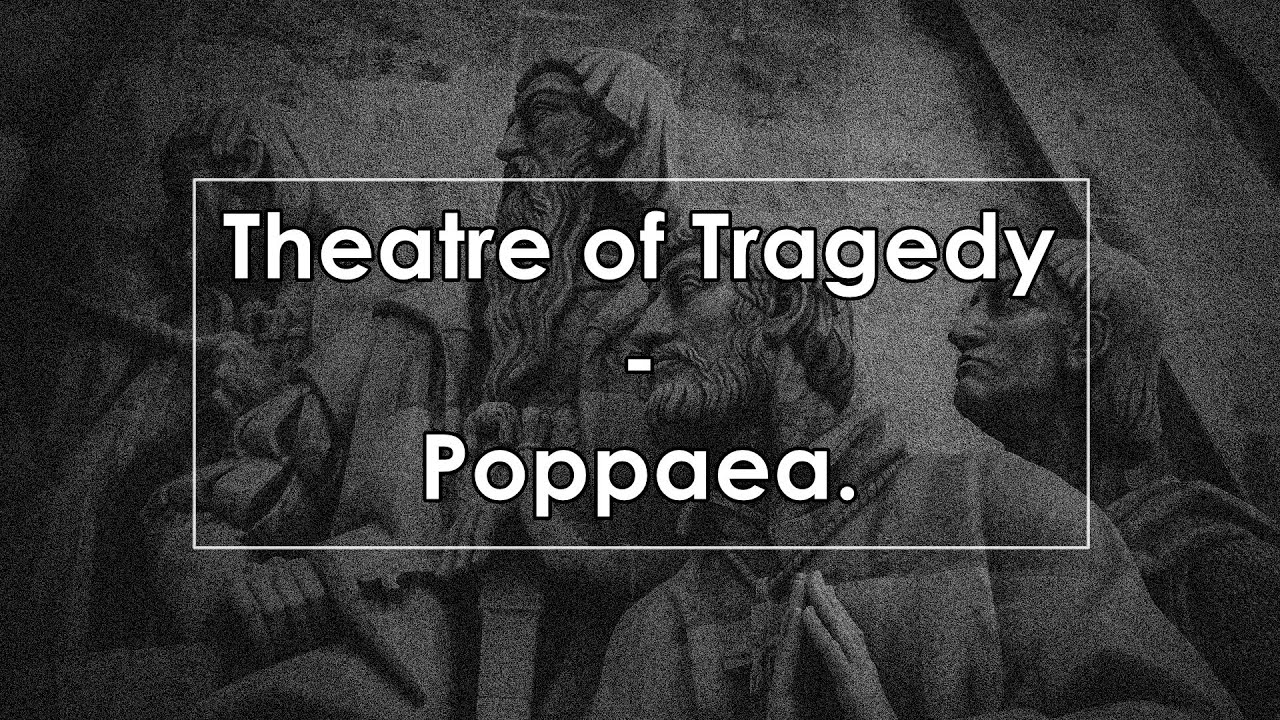 Theatre of Tragedy - Poppaea (Lyrics / Letra)