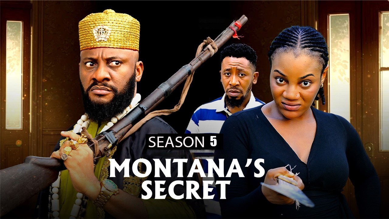 MONTANA'S SECRET (SEASON 5) - 2026 Latest Nigerian Nollywood Movie||Trending Nollywood (YUL EDOCHIE)
