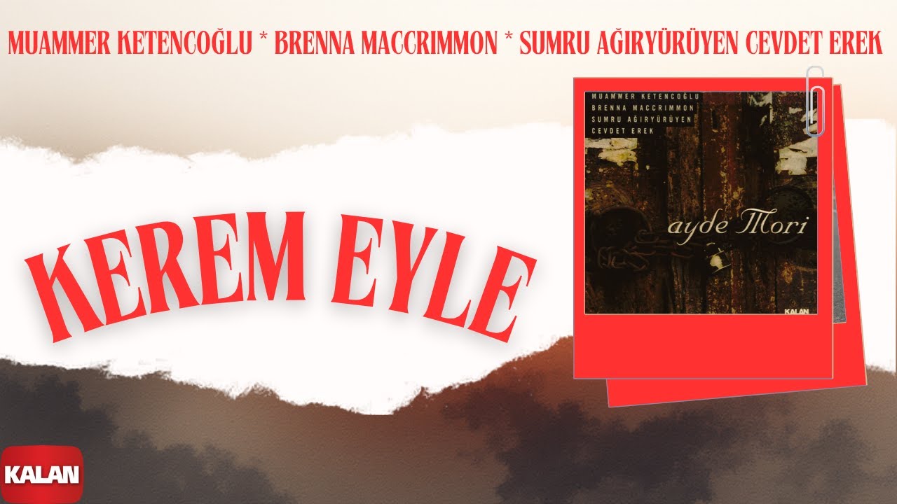 Kerem Eyle I Ayde Mori © 2002 Kalan Müzik