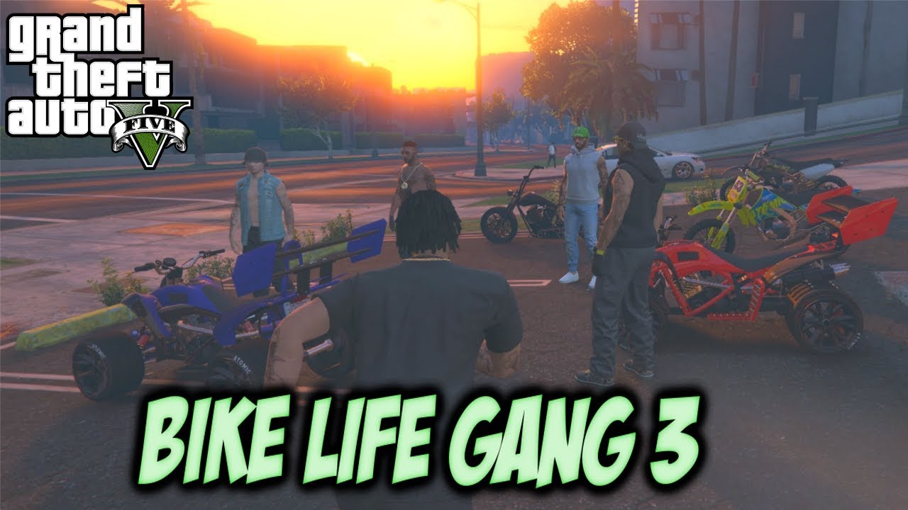 GTA 5 BIKE LIFE GANG #3